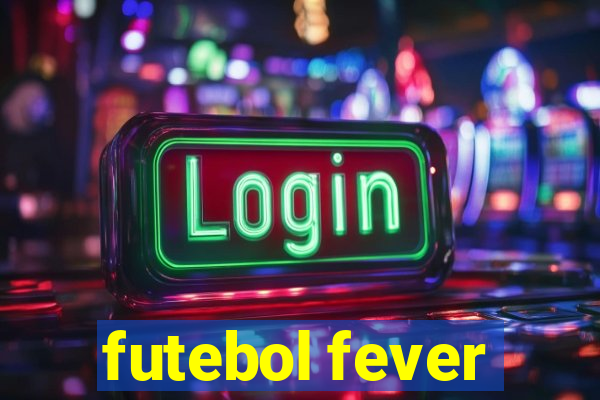 futebol fever